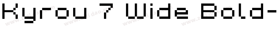 Kyrou 7 Wide Bold字体转换